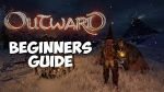 Outward: Complete Guide (Tips for Beginners)