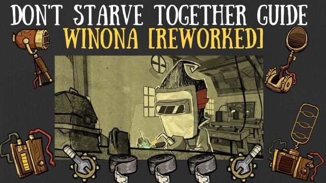 Don’t Starve Together: A Guide for Winona