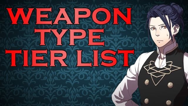 FE Three Houses Weapon List – Effect & Stats