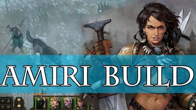 Pathfinder Kingmaker: Amiri Build Guide