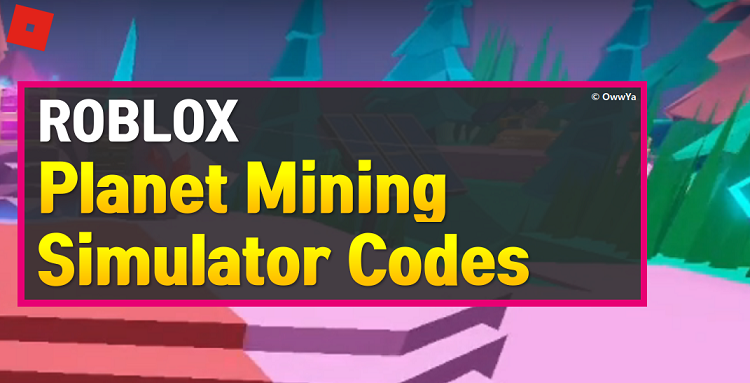 Planet Mining Simulator Codes free cash and boosts