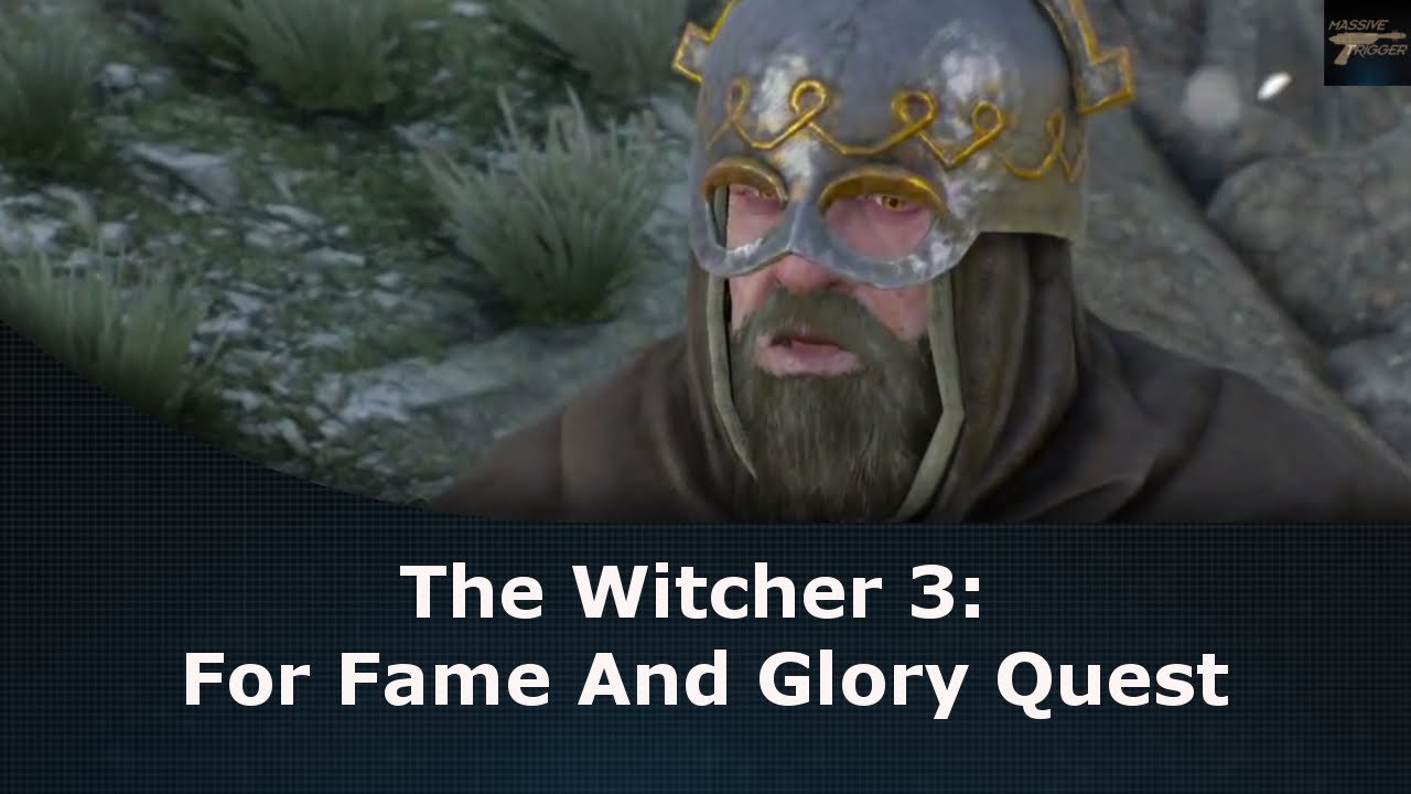 The Witcher 3: For Fame and Glory Walkthrough