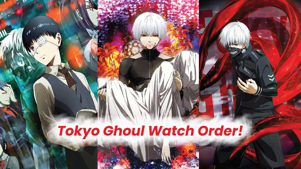 Tokyo Ghoul Series Order Guide