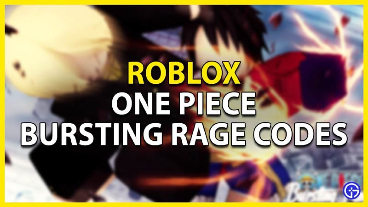 Roblox One Piece Bursting Rage Codes (Resets And Bells)
