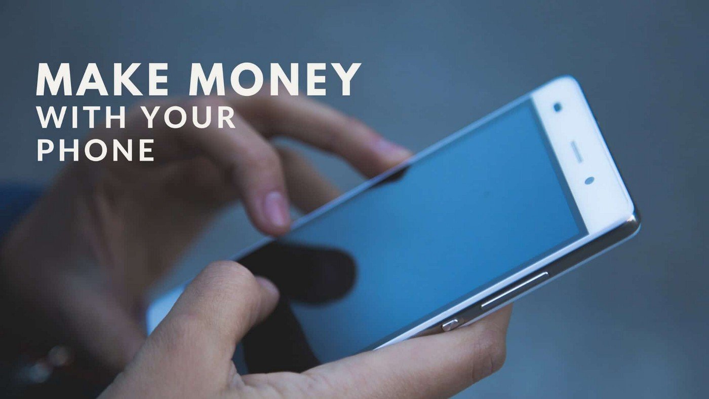 Six Ways to Make Money Using Your Smartphone