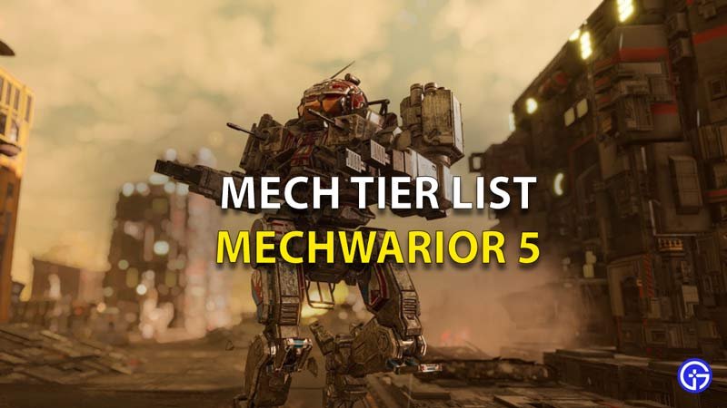 Mechwarrior 5 Best Mechs – Tier List