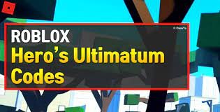 Hero’s Ultimatum Codes – Roblox