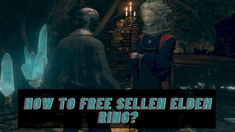 elden ring how to free sellen the witchbane ruins npc