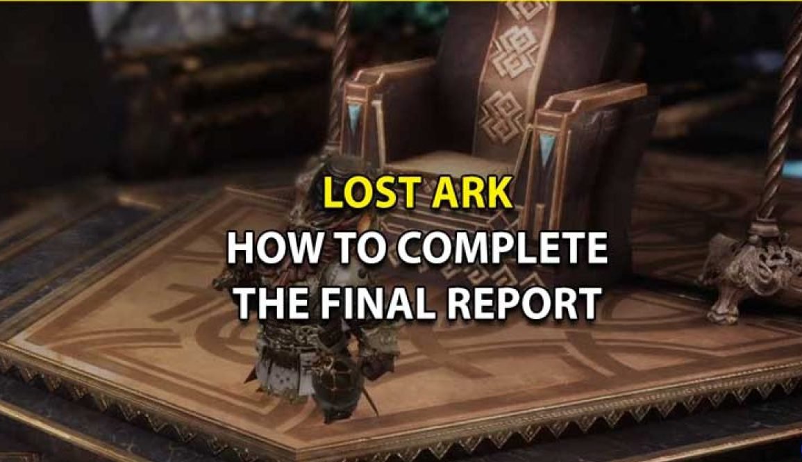 Lost Ark the Final Report Quest Guide