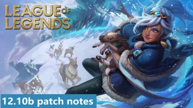 League Of Legends Patch 12.10b: Full Notes And Updates