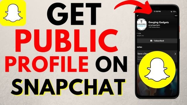 How to Make a Public Profile on Snapchat in Under 5 Minutes
