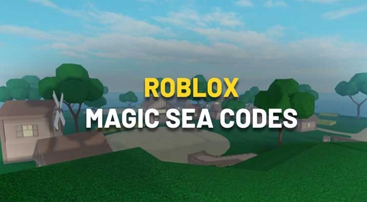 Roblox Magic Sea Codes