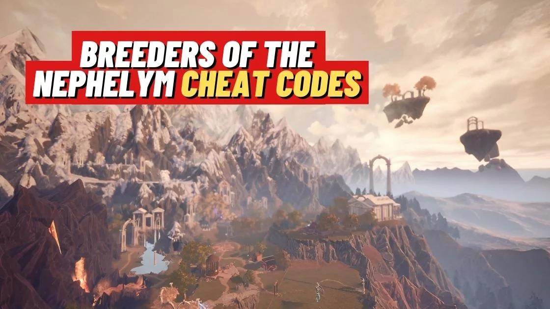 All Breeders Of The Nephelym Cheat Codes For Unlimited Money & More