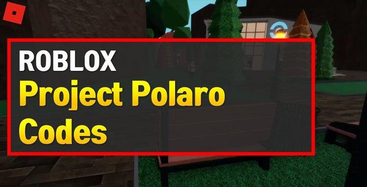 https://owwya.com/wp-content/uploads/2021/01/Roblox-Project-Polaro-Codes.png
