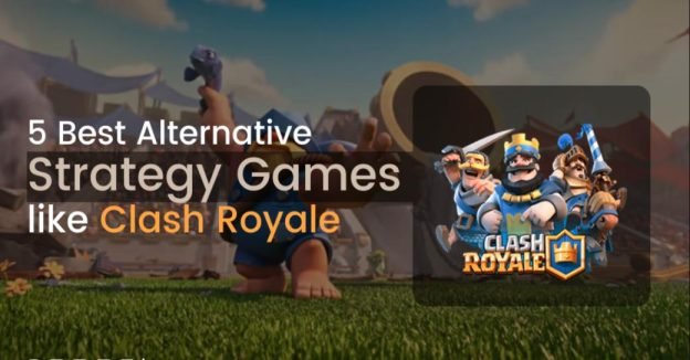 5 Best Alternatives of Clash Royale