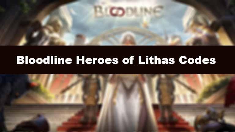 Bloodline Heroes of Lithas Codes (September 2023) Free Coins, and More gift Rewards