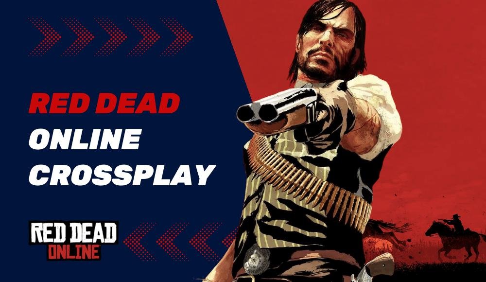 Red Dead Online Crossplay: When is it Coming?