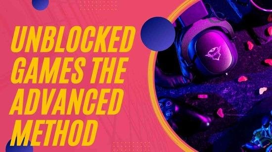 Unblocked Games Advanced Method - The 2023 Ultimate Guide - Player Counter