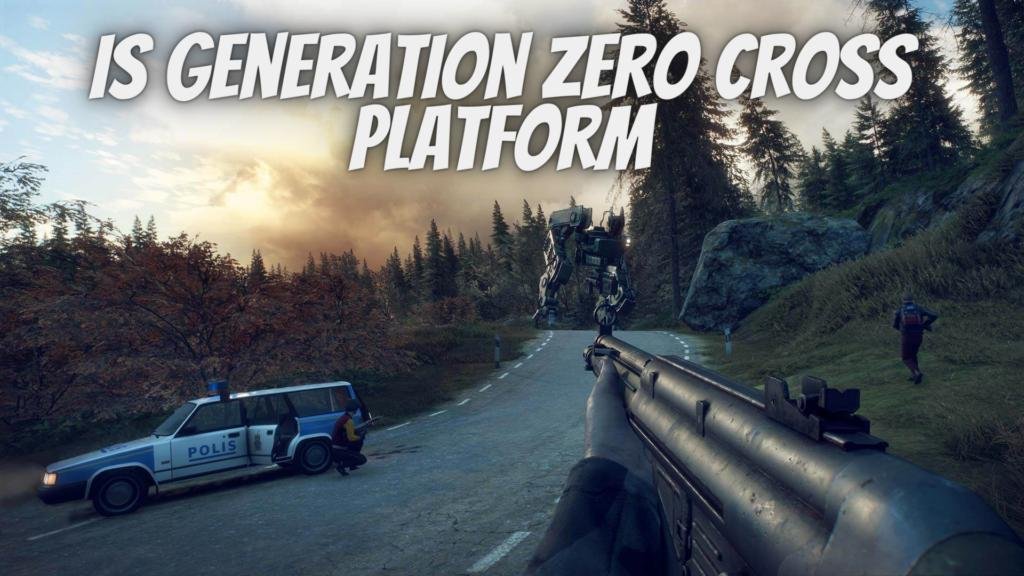 Is Generation Zero Cross Platform or Crossplay in 2023? Find Out - Player Counter