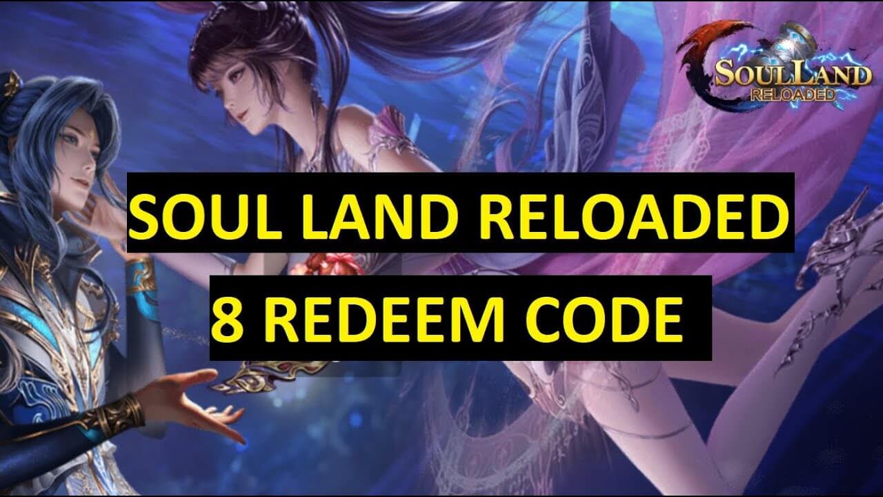 Soul Land Reloaded Redeem Codes